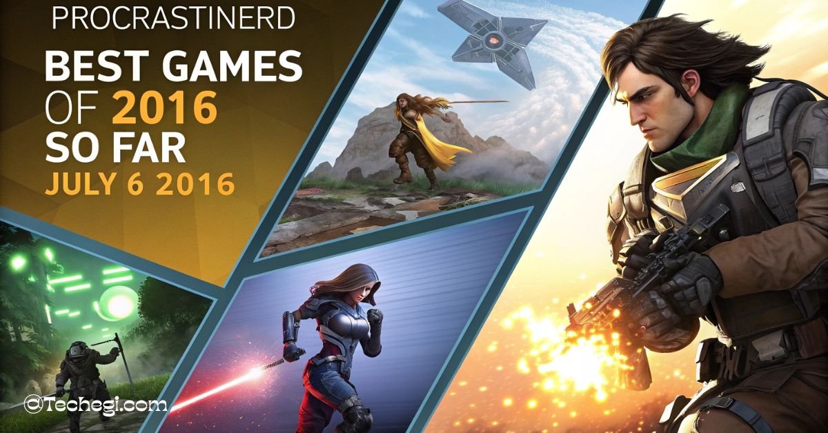 Procrastinerd Best Games of 2016 So Far July 6 2016