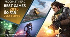 Procrastinerd best games of 2016 so far July 6 2016