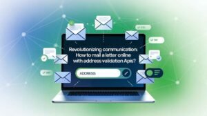 Revolutionizing Communication How to Mail a Letter Online with Address Validation APIs